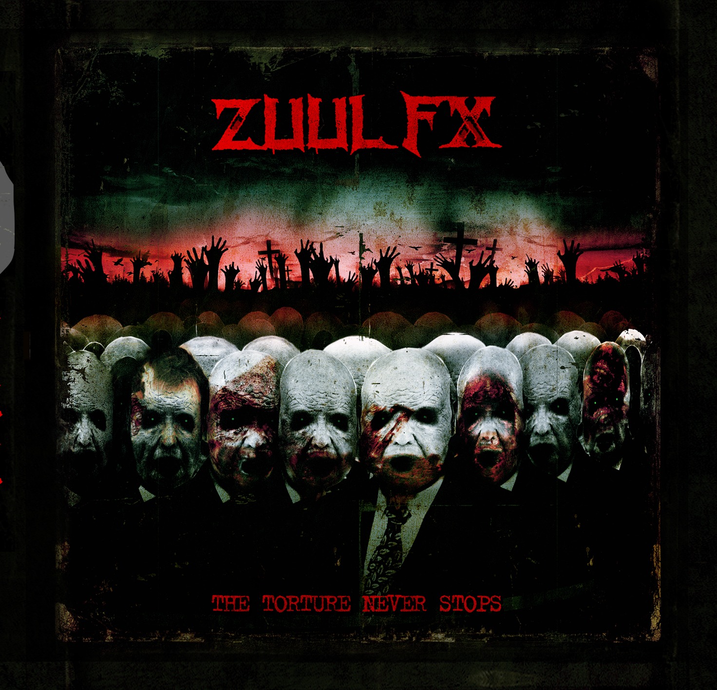 ZUUL FX - The Torture Never Stops